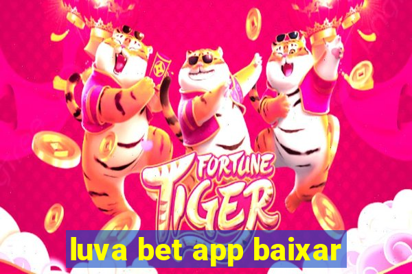 luva bet app baixar